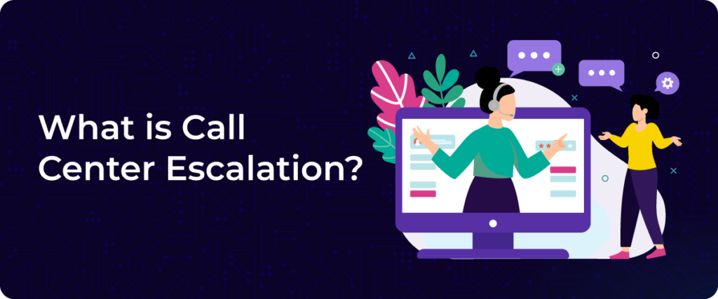 Mastering Call Center Escalations: Best Practices for Handling Escalated Calls